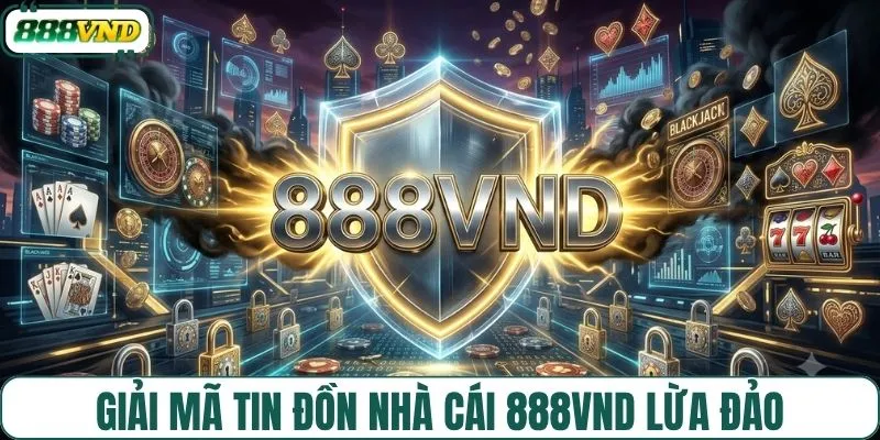Giải mã lời đồn thất thiệt nhà cái lừa đảo