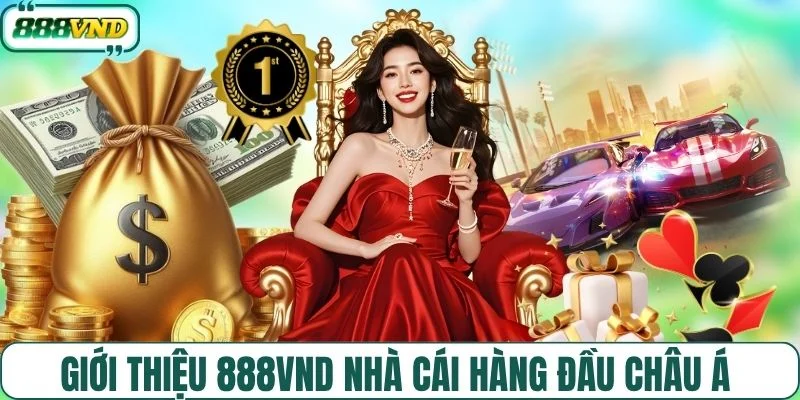 Giới thiệu 888VND nhà cái hàng đầu châu Á 