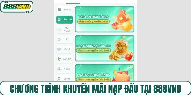 Khám phá khuyến mãi nạp đầu tại nhà cái 888VND
