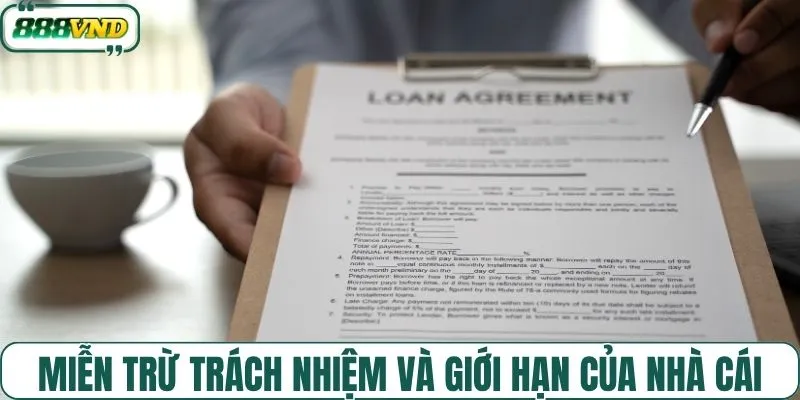 Miễn trừ trách nhiệm và giới hạn của nhà cái